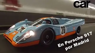 Porsche 917 LM en Madrid Central / Review en espa&ntilde;ol / Revista Car