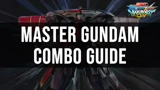 Maxi Boost ON - Master Gundam Combo Guide