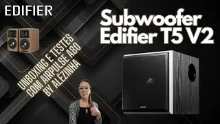 SUBWOOFER ATIVO EDIFIER T5 V2 - UNBOXING E TESTES DE &Aacute;UDIO COM AIRPULSE A80