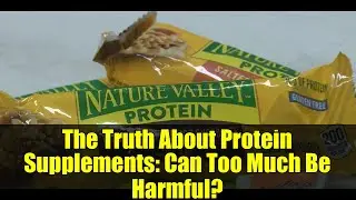 The Truth About Protein Supplements: Can Too Much Be Harmful?