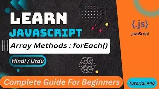 JavaScript Array forEach Loop in HINDI/URDU | How to Print Array Elements