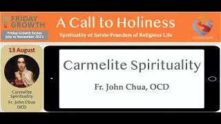 Friday Growth Formation | 13 August 2021| A Call to Holiness: Carmelite Spirituality