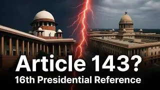 What the 16th Presidential Reference Really Means | Article 143 | Supreme Court #legalupdates
