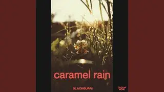 Caramel Rain