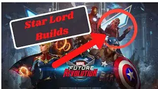 Star Lord Builds [MARVEL Future Revolution]