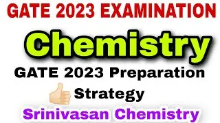 Учебный план GATE 2023 | Стратегия | Подготовка | Химия | ЭКЗАМЕН CSIR NET SET | Шринивасан |