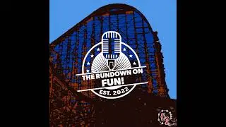Episode #38 - New Construction, Old Construction & FUN! at Lost Island Theme Park