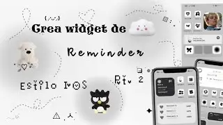 c&oacute;mo hacer el widget de Reminder pt. 2 🌼 bluerl