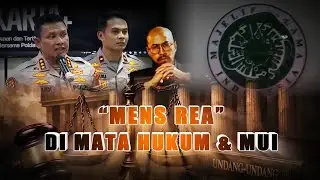 'Mens Rea' di Mata Hukum & MUI | AKIM