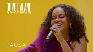 Joyce Alane - Pausa (Ao Vivo na Macaco Gordo)