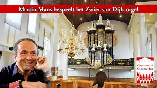Martin Mans, Improvisatie over Psalm 65 -  Op het Zwier van Dijk orgel in Genemuiden