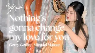 〔アルパ/Arpa〕Nothing&rsquo;s gonna change my love for you / Gerry Goffin/  Michael Masser【変わらぬ想い 】/  #23