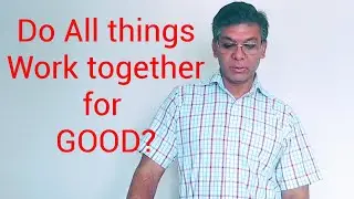 DO ALL THINGS WORK TOGETHER FOR GOOD ?  Roman 8: 28 (URDU, HINDI, PUNJABI)