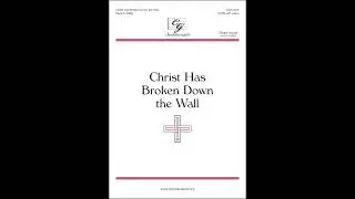CGA1224 Christ Has Broken Down the Wall - Mark A. Miller