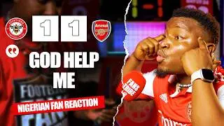 BRENTFORD 1-1 ARSENAL ( Godfrey- NIGERIAN FAN REACTION) - Premier League 2025/2026