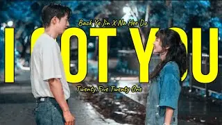 Back Ye Jin X Na Hee Do | Twenty Five Twenty One ► I Got You FMV
