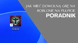 PORADNIK - JAK MIEĆ DOWOLNĄ GRĘ NA ROBLOXIE NA PULPICIE