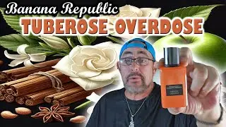 Tuberose Overdose Banana Republic: A Bold Blend of Florals, Spice & Luxury – Unisex Fragrance Magic!