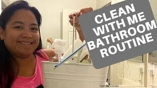 CLEAN WITH ME 2018 | MONDAY ROUTINE | OUR MAIN BATHROOM | SAHM | GIVING MAMA