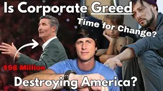 Is Corporate Greed Killing the American Dream