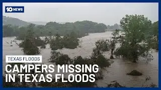 Texas Flash Floods Kill 24, Over 20 Summer Camp Girls Missing in Guadalupe River Disaster | 10 News