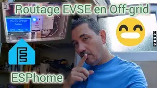#91 DIY Wallbox EVSE -- Partie 2 - Routage solaire dans du EV en Offgrid --
