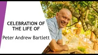 Celebration of the Life of Peter Bartlett