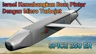 Bom Pintar Israel Dengan Micro Turbojet, SPICE-250 ER