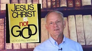 Victor Paul Wierwille’s Sloppy Book “Jesus Christ is not God”