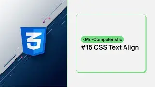 CSS Text Align: right, left, center, justify values - CSS tutorials for absolute beginners 2025