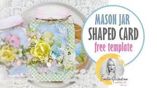 MASON JAR HANDMADE CARDS + FREE TEMPLATE step by step Emilia Sieradzan