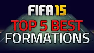 FIFA 15 TOP 5 BEST FORMATIONS - FIFA 15 ULTIMATE TEAM BEST FORMATION