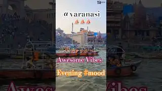 Varanasi Evening Boat Ride | Manikarnika Ghat on Ganga River |