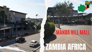 Let's Visit Manda Hill Shopping Mall in Africa - Ep 1 |#zambia #africa #shoppingmall #walkthrough