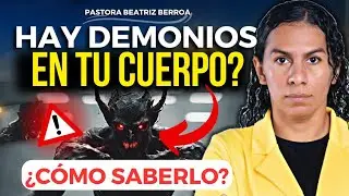 HAY DEMONIOS EN TU CUERPO?PASTORA BEATRIZ BERROA