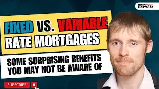 Fixed vs Variable Rate Mortgages: Some Surprising Benefits You May Not Be Aware Of