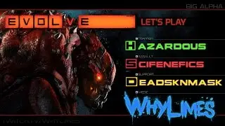 Evolve BIG Alpha - WhyLimes and Co. Vs Goliath
