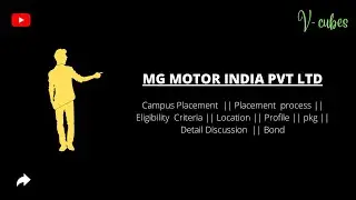 MG Motor India Pvt Ltd || Placement Process || Detail Discussion || Vcubes Vision