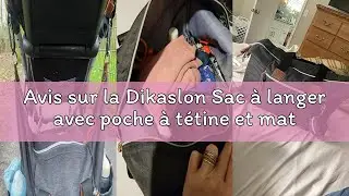 Avis sur la Dikaslon Sac &agrave; langer avec poche &agrave; t&eacute;tine et matelas &agrave; langer, grand sac &agrave; couches de vo