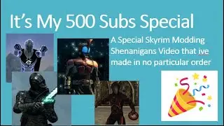 a skrub's 500 subs skyrim special video