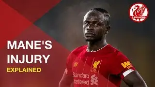 Sadio Mane's injury explained