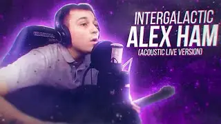 Intergalactic &mdash; Alex Ham (acoustic live version)