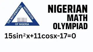 Nigeria| MAN Math Olympiad an interesting trigonometric equation