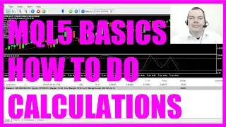 LEARN MQL5 TUTORIAL BASICS - 5 HOW TO DO CALCULATIONS