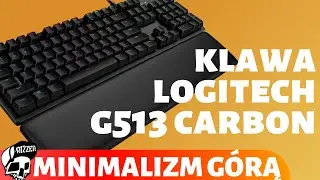 MINIMALIZM ZACHWYCA  - Recenzja LOGITECH G513 CARBON | Test Klawiatura Mechaniczna do Gier