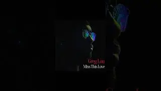 Greg Lou - Miss This Love (Full Song)