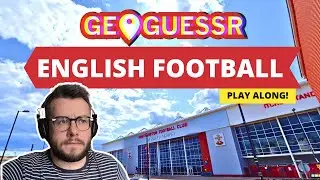 Футбольные стадионы Англии. GeoGuessr Challenge: Сможете ли вы меня победить?