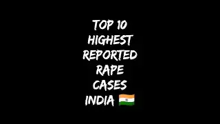 Top 10 States with most rape cases reported in India #2021 #top10 #rape #rapecase #rapecases #fyi