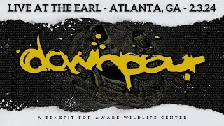 Downpour (ATL) Reunion/Benefit Show - The Earl (Atlanta, GA) - 2.3.24