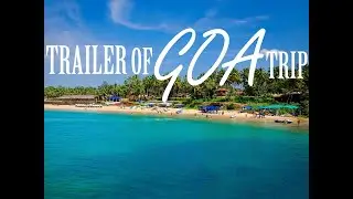 Goa Trip Trailer || Ds Pixels Films || 2020 first trip